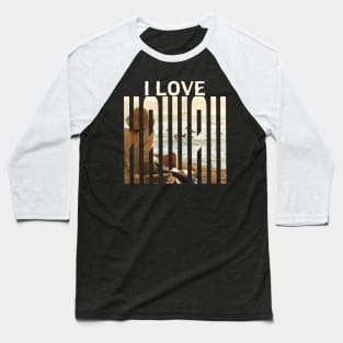 I Love Hawaii Baseball T-Shirt